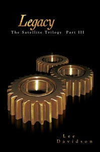  Lee Davidson - Legacy - The Satellite Trilogy, #3.