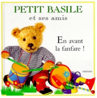Lee Davis - Petit Basile et ses amis  : En avant la fanfare !.