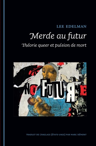 Merde au futur. Théorie queer et pulsion de mort