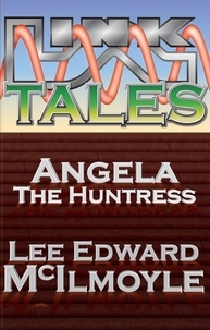  Lee Edward McIlmoyle - Angela The Huntress - a Tale of Euroboros.