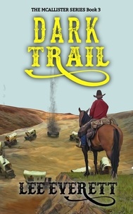  Lee Everett - Dark Trail - The McAllisters, #3.