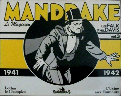 Lee Falk et Phil Davis - Mandrake le magicien Tome 3 : Lothar le Champion ; L'Usine aux rumeurs - 1941-1942.