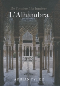 Lee Fontanella et Adrian Tyler - L'Alhambra - De l'ombre à la lumière.