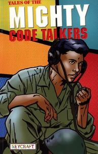 Tales of the Mighty Code Talkers