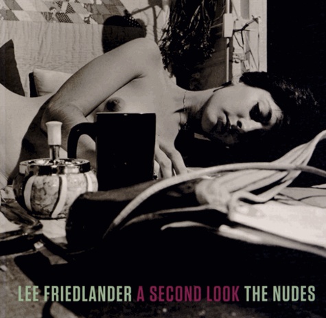 Lee Friedlander - A Second Look - The Nudes.