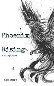  Lee Gray - Phoenix Rising.