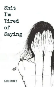 Shit I'm Tired of Saying