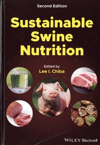Lee I. Chiba - Sustainable Swine Nutrition.