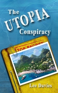  Lee J Davies - The Utopia Conspiracy - The Utopia Series, #1.