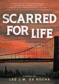  Lee J.M. da Rocha - Scarred for Life - Damned Nation of the West, #1.
