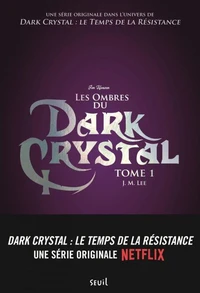 Les ombres du Dark Crystal