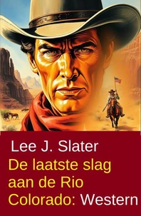 De laatste slag aan de Rio Colorado: Western