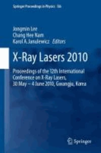 X-Ray Lasers 2010