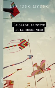 Le garde, le poète et le prisonnier