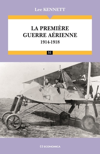 Lee Kennett - La première guerre aérienne - 1914-1918.