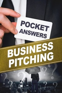Pdf livres gratuits à télécharger Pocket Answers Business Pitching  - Pocket Answers