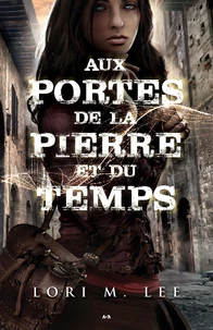 Aux portes de la pierre et du temps Tome 1