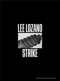 Lee Lozano - Strike.