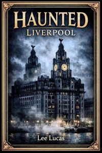 Haunted Liverpool