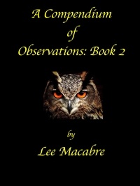  Lee Macabre - A Compendium of Observations Book 2.