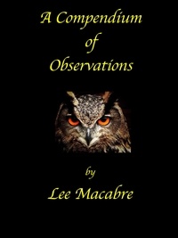  Lee Macabre - A Compendium of Observations.