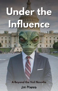 Under the Influence: A Beyond the Veil Novella