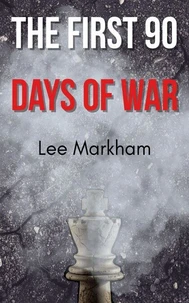 The First 90 Days of War