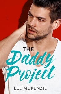 Lee McKenzie - The Daddy Project - A Single Dad Romance.