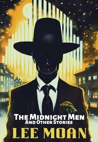  Lee Moan - The Midnight Men and Other Stories.