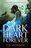 Dark Heart Forever. Book 1