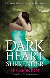 Lee Monroe - Dark Heart Surrender - Book 3.