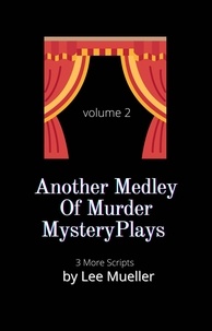  Lee Mueller - Another Medley Of Murder Mystery Plays - Play Dead Murder Mystery Plays, #2.