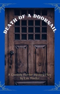  Lee Mueller - Death Of A Doornail - Play Dead Murder Mystery Plays.