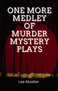 One More Medley Of Murder Mystery Plays