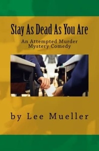  Lee Mueller - Stay As Dead As You Are - Play Dead Murder Mystery Plays.