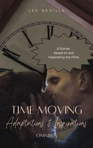 Time Moving: Adaptations &amp; Inspirations - Omnibus