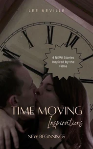Time Moving: Inspirations - New Beginnings