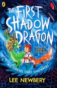 Lee Newbery et Laura Catalán - The First Shadowdragon.