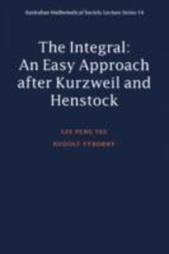 Lee-Peng Yee - The Integral. - An Easy Approach after Kurzweil and Henstock.