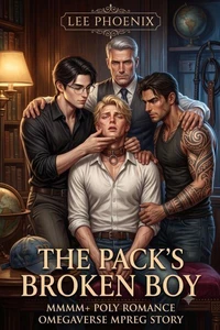 MMMM+ Poly Romance: The Pack's Broken Boy: Omegaverse Mpreg Story