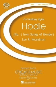 Lee r. Kesselman - Choral Music Experience  : Hodie - No. 1 from Songs of Wonder. mixed choir (SATB) a cappella. Partition de chœur..