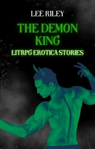 The Demon King: LitRPG Erotica Stories