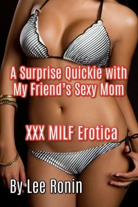A Surprise Quickie with My Friend's Sexy Mom