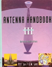 Antenna Handbook. Volume 3, Antenna Applications