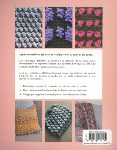 Le guide essentiel du crochet en relief. Une fantastique collection de Techniques - Points - Modèles