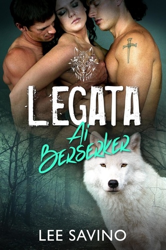  Lee Savino - Legata ai Berserker - La Saga dei Berserker, #9.