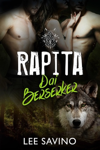  Lee Savino - Rapita dai Berserker - La Saga dei Berserker, #8.