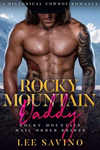 Rocky Mountain Daddy: A Historical Cowboy Romance