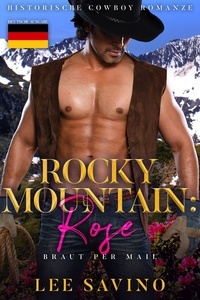  Lee Savino - Rocky Mountain: Rose - Braut Per Mail, #3.