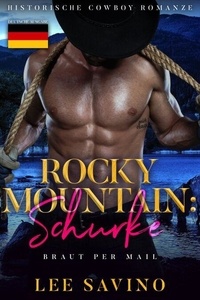 Ebooks télécharger rapidshare deutsch Rocky Mountain: Schurke - Braut Per Mail, #5 CHM 9798227163264 in French